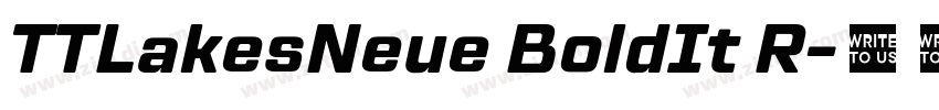 TTLakesNeue BoldIt R字体转换 TTLakesNeue BoldIt R字体转换